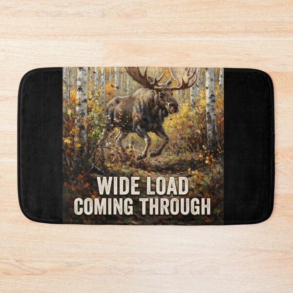 Item preview, Wide Load Coming Through designed and sold by tobyheward.