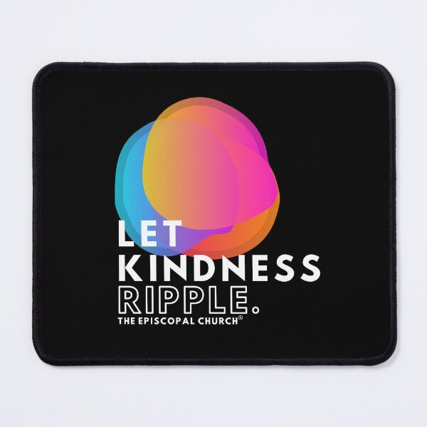 Item preview, Let Kindness Ripple - The Episcopal Church™ designed and sold by Canterbury Episcopal Campus Ministry at Texas Tech University .