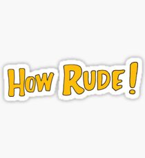 How Rude! Sticker