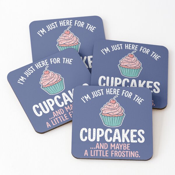Item preview, Just Here For The Cupcakes And Maybe A Little Frosting Sweet Treat designed and sold by Amir Faysal.