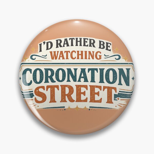 Item preview, I'd Rather Be Watching Coronation Street designed and sold by infinity-khd.