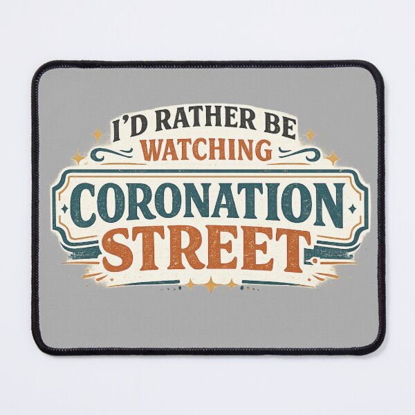 Item preview, I'd Rather Be Watching Coronation Street designed and sold by infinity-khd.