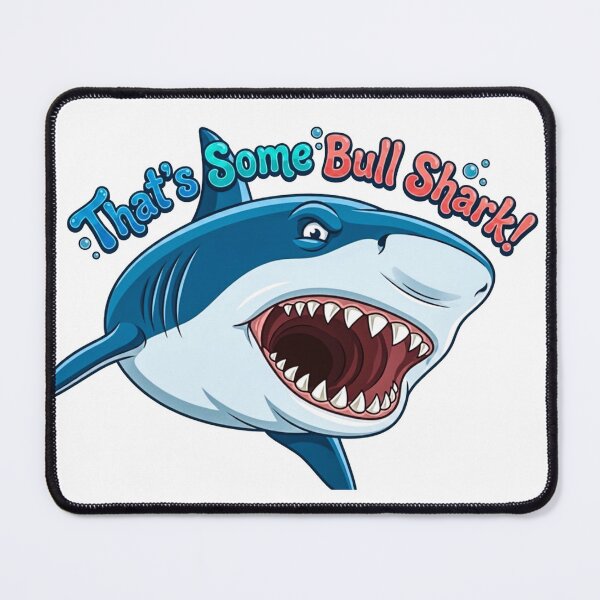 Item preview, That's Some BULL SHARK! designed and sold by TheLastGarden.