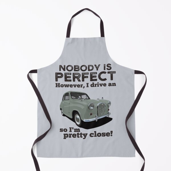 Item preview, Nobody Is Perfect. However, I Drive An Austin A35 designed and sold by knappidesign.