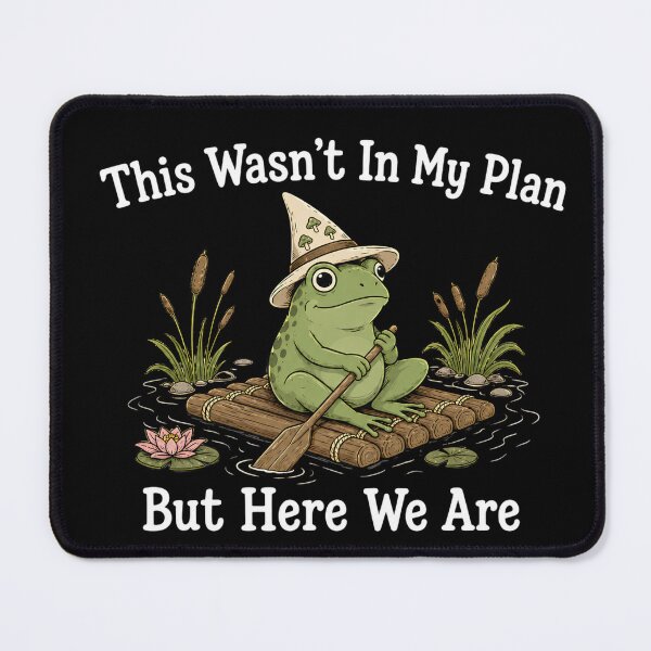 Item preview, This Wasn't In My Plan But Here We Are Funny Frog Meme designed and sold by VGAfanatic.