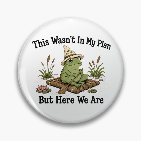 Item preview, This Wasn't In My Plan But Here We Are Funny Frog Meme designed and sold by VGAfanatic.