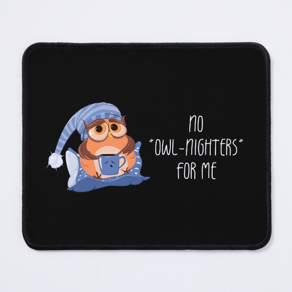 Item preview, No Owl-Nighters For Me (on Black) designed and sold by PawsitiveMum3.