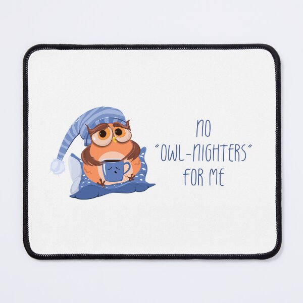 Item preview, No Owl-Nighters For Me (on White) designed and sold by PawsitiveMum3.