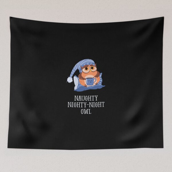 Item preview, Naughty Nighty-Night Owl (on Black) designed and sold by PawsitiveMum3.