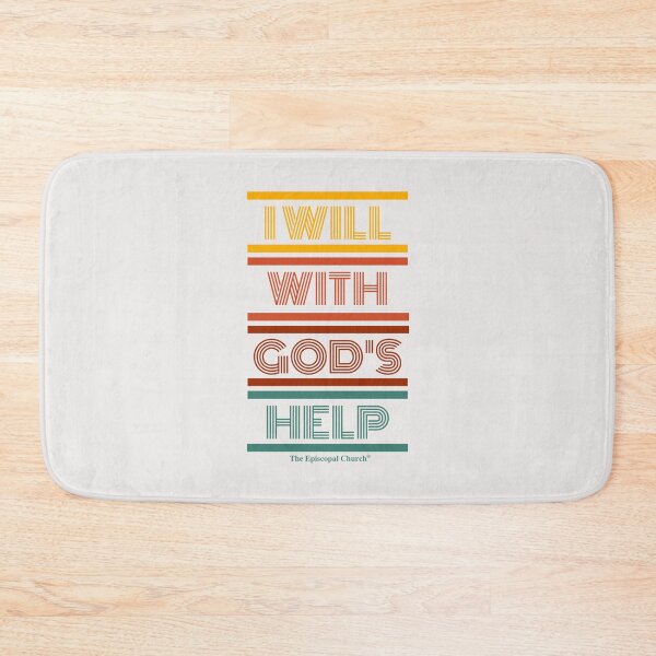 Item preview, I Will With God's Help - The Episcopal Church™ designed and sold by Canterbury Episcopal Campus Ministry at Texas Tech University .