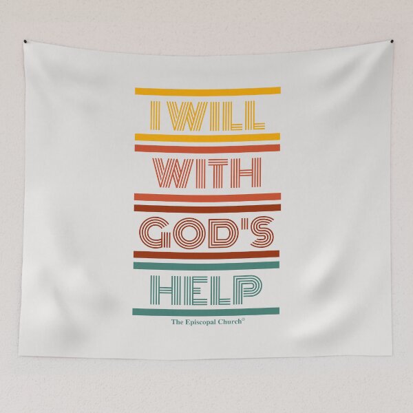 Item preview, I Will With God's Help - The Episcopal Church™ designed and sold by Canterbury Episcopal Campus Ministry at Texas Tech University .