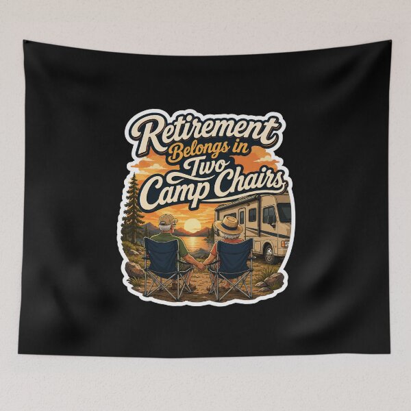 Item preview, Retirement Belongs In Two Camp Chairs Sunset Camping designed and sold by ColeLaniTrading.