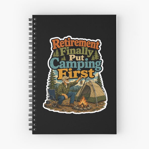 Item preview, Retirement Finally Put Camping First Outdoor Adventure designed and sold by ColeLaniTrading.