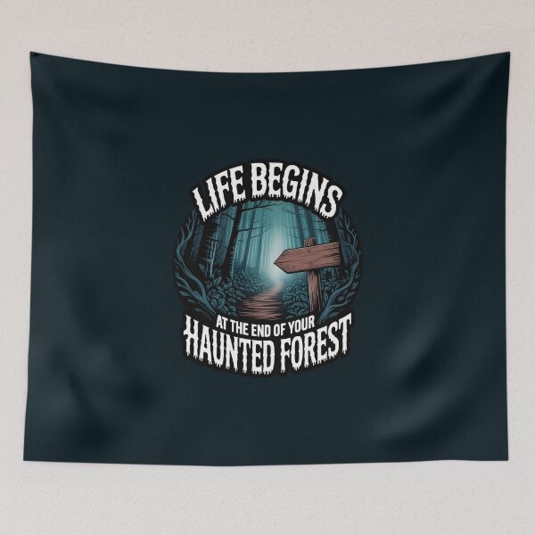 Item preview, Life Begins at the End of Your Haunted Forest – Spooky Halloween Design designed and sold by Jollys-ArtShop.