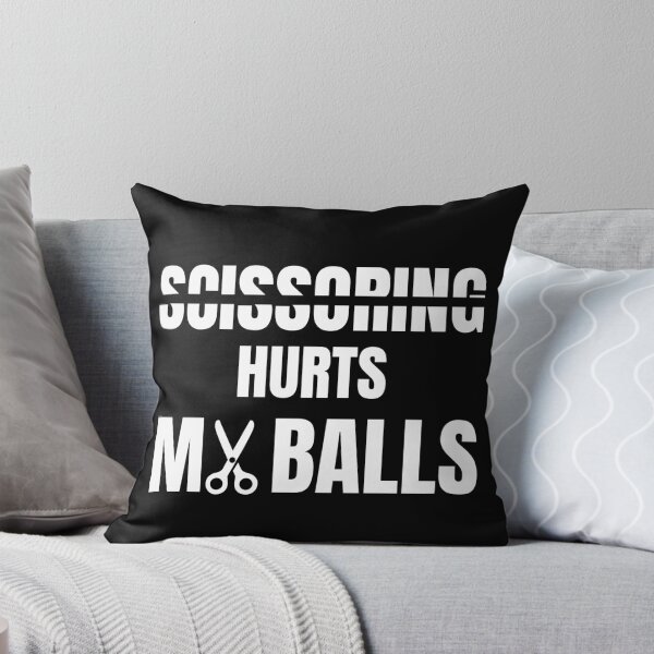 Item preview, Scissoring Hurts My Balls Funny Saying Sarcastic Quote designed and sold by UnderLip.