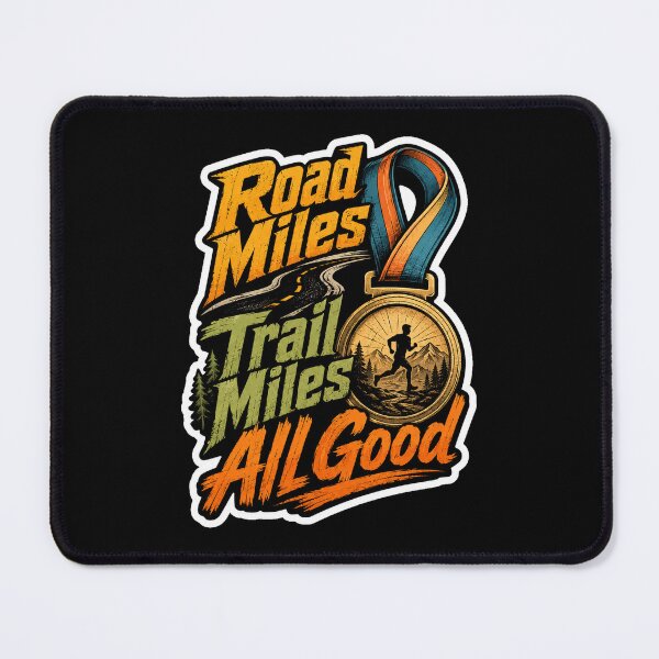 Item preview, Road Miles Trail Miles All Good Runner Hiking designed and sold by ColeLaniTrading.