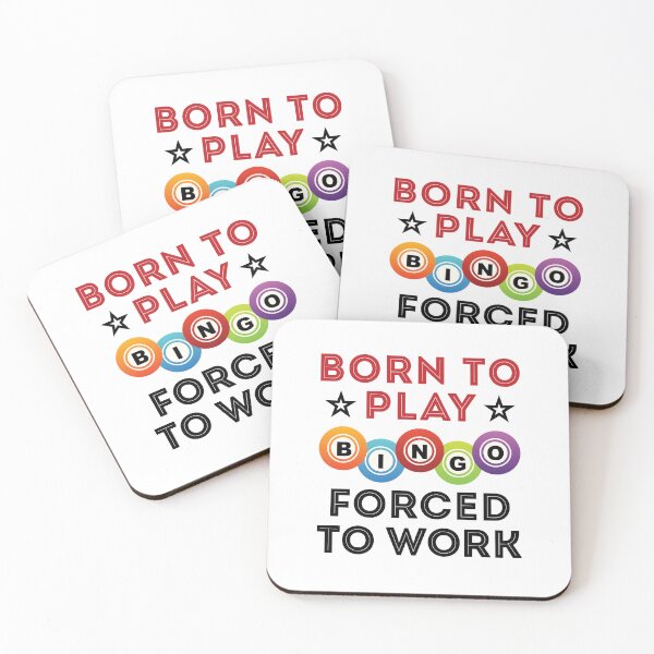 Item preview, Born to Play Bingo Forced to Work designed and sold by jaygo.