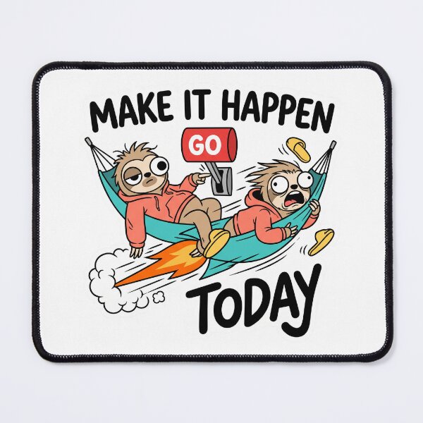 Item preview, Make It Happen Today Funny Sloth Motivation Cartoon Productivity Design designed and sold by CreativeArtisanPrints Shop.