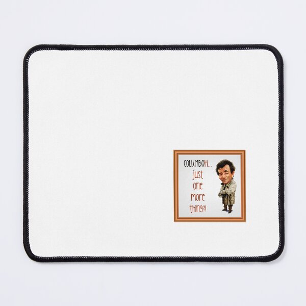Item preview, ColumbOH Just One More Thing?! (on White) designed and sold by PawsitiveMum3.