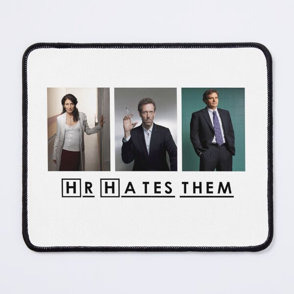 Item preview, HR HATES THEM HOUSE MD designed and sold by kellyh2.