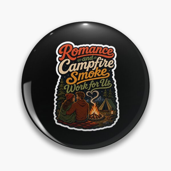 Item preview, Romance And Campfire Smoke Work For Us Couples Camping designed and sold by ColeLaniTrading.