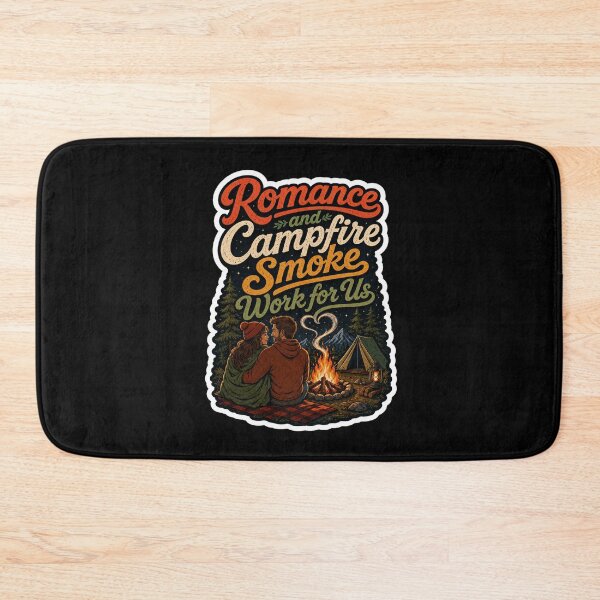 Item preview, Romance And Campfire Smoke Work For Us Couples Camping designed and sold by ColeLaniTrading.