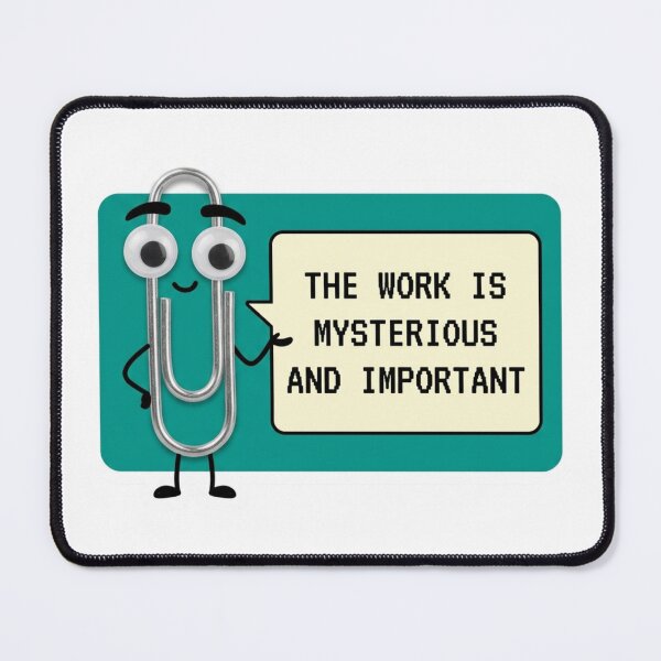 Item preview, The Work Is Mysterious and Important Severance Paperclip Office Humor Retro Assistant Quote Gift designed and sold by raedattia.
