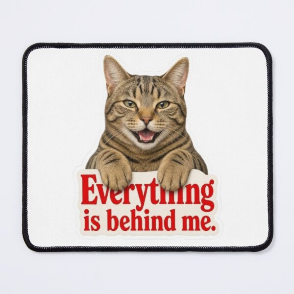 Item preview, Everything Is Behind Me Funny Tabby Cat designed and sold by PrintforDesign.