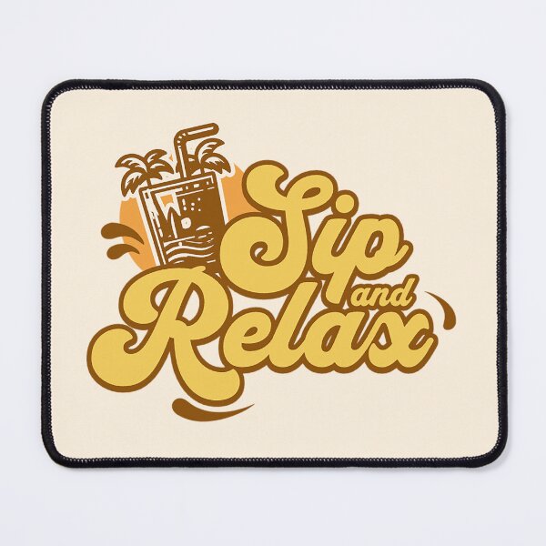 Item preview, Sip and Relax designed and sold by VibetheSeason.