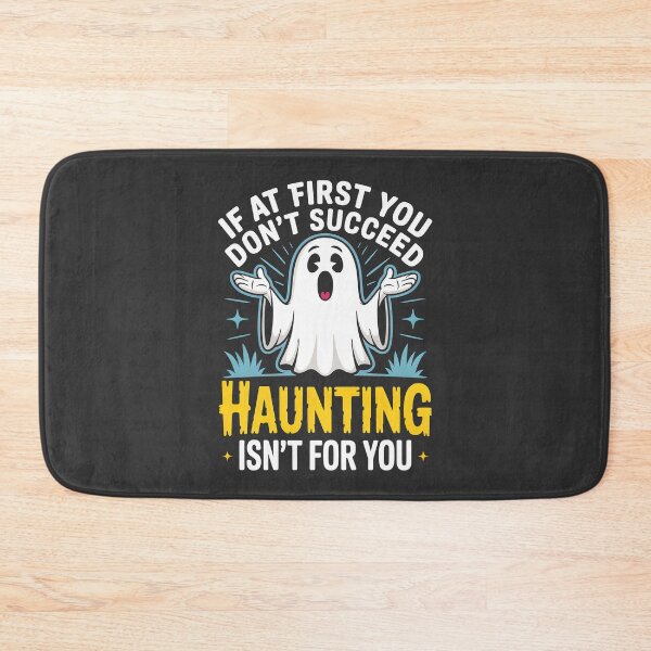 Item preview, If at First You Don’t Succeed, Haunting Isn’t for You – Funny Halloween Ghost Design designed and sold by Jollys-ArtShop.