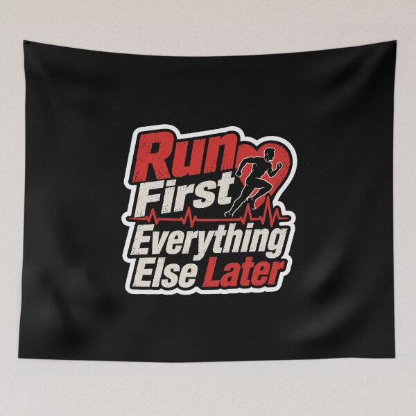 Item preview, Run First Everything Else Later Running Motivation designed and sold by ColeLaniTrading.