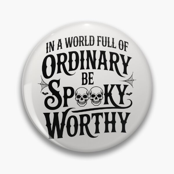 Item preview, In a World Full of Ordinary, Be Spooky-Worthy – Halloween Quote Design designed and sold by Jollys-ArtShop.