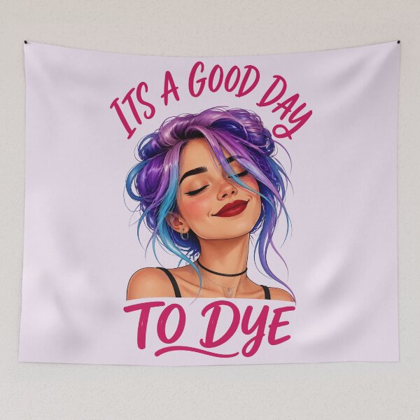 Item preview, IT'S A GOOD DAY TO DYE 2 designed and sold by DigitalandPhoto.