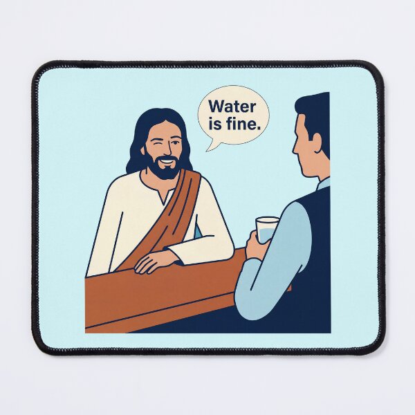 Item preview, Jesus at a Bar - Water Is Fine designed and sold by ThreadRiotTees.