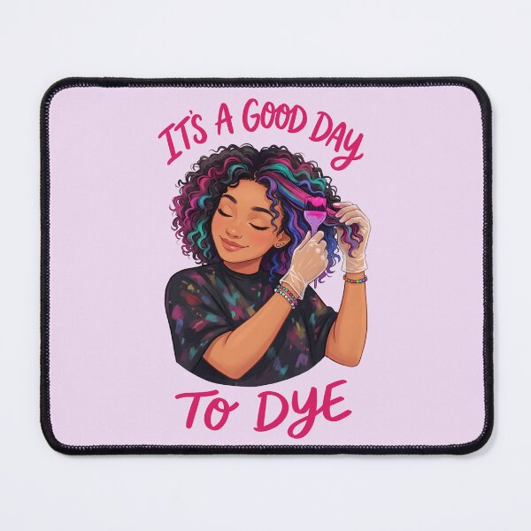 Item preview, IT'S A GOOD DAY TO DYE 3 designed and sold by DigitalandPhoto.