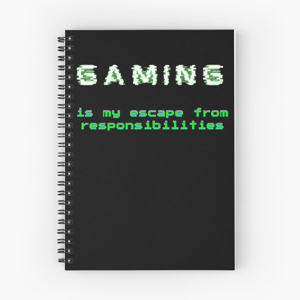 Item preview, Gaming Is My Escape From Responsibilities designed and sold by Tws-Tees.
