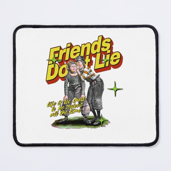 Item preview, Friends Don't Lie designed and sold by bondcarman.