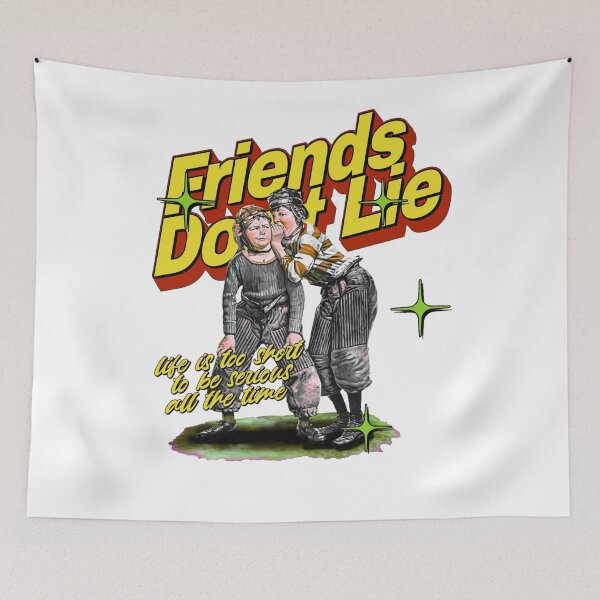 Item preview, Friends Don't Lie designed and sold by bondcarman.