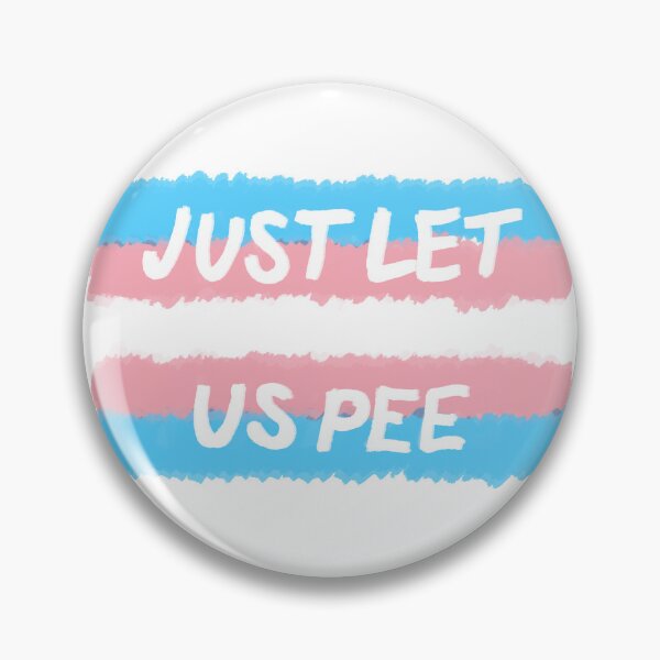 Item preview, Just Let Us Pee - Trans Flag designed and sold by SpectacledPeach.