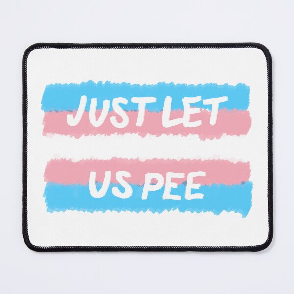 Item preview, Just Let Us Pee - Trans Flag designed and sold by SpectacledPeach.