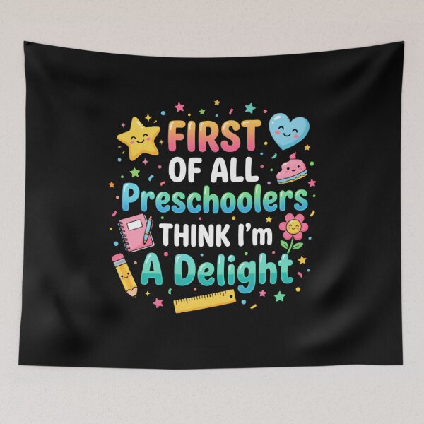 Item preview, First-of-All-Preschoolers-Think-Im-a-Delight designed and sold by w66aboo.