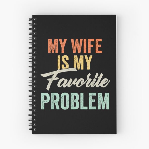 Item preview, My Wife Is My Favorite Problem designed and sold by ciaro-media.