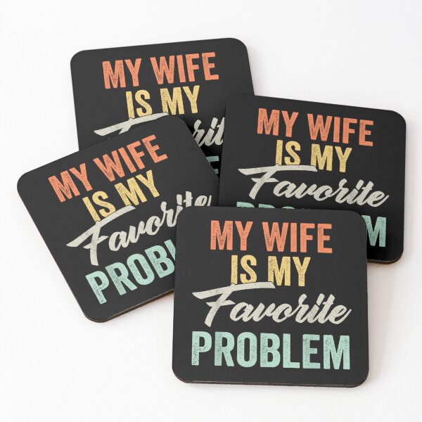 Item preview, My Wife Is My Favorite Problem designed and sold by ciaro-media.