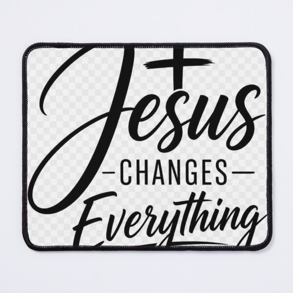 Item preview, Jesus Changes Everything Christian Inspirational Quote | Faith Based Religious Design designed and sold by Paltooproducts.
