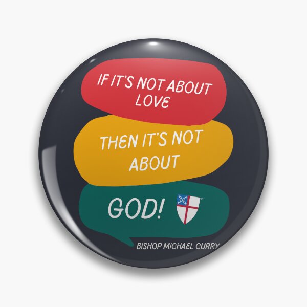 Item preview, If It's Not About Love, Then It's Not About God - The Episcopal Church™ designed and sold by Canterbury Episcopal Campus Ministry at Texas Tech University .