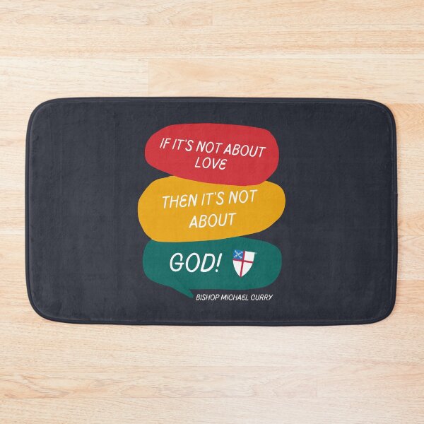 Item preview, If It's Not About Love, Then It's Not About God - The Episcopal Church™ designed and sold by Canterbury Episcopal Campus Ministry at Texas Tech University .