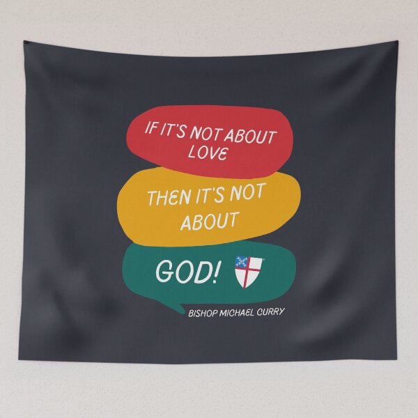 Item preview, If It's Not About Love, Then It's Not About God - The Episcopal Church™ designed and sold by Canterbury Episcopal Campus Ministry at Texas Tech University .