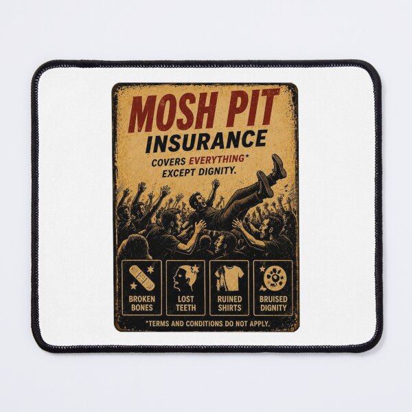 Item preview, Mosh Pit Insurance designed and sold by TheHodgePodge.