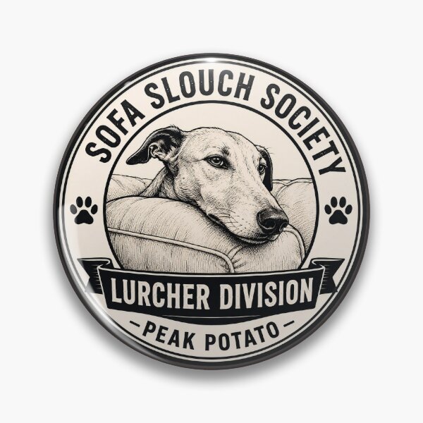 Item preview, Sofa Slouch Society - Lurcher Division - Peak Potato/Funny Lurcher Dog Badge Logo  designed and sold by Halejo68.