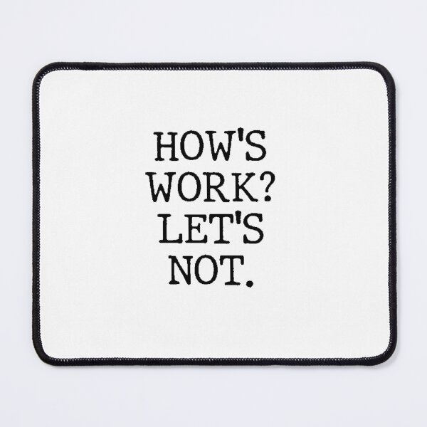 Item preview, Text Typography How's work? Let's not. Anti-Small-Talk Humor designed and sold by TypeboldStudio.